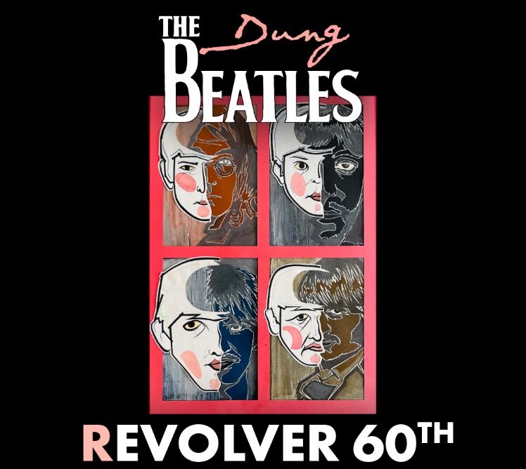 The Dung Beatles - Revolver 60th Celebration show